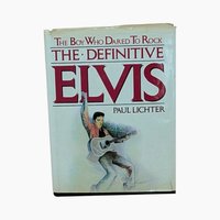 1982 Elvis The Boy Who Dared To Rock by Paul Lichter 