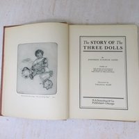 1905 Josephine Scribner Gates: The Story of the Three Dolls – Illustrated Volume
