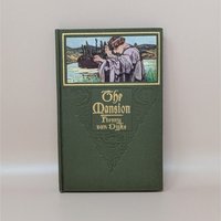 A green cloth-bound hardcover book featuring a color illustration of a man in robes looking over a landscape, with gilded title text for The Mansion by Henry Van Dyke against a neutral background.