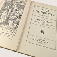 Antique Miss Nonentity by Mrs. L.T. Meade Hardcover Book