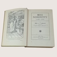 1900 Miss Nonentity Mrs. L.T. Meade Hardcover Book