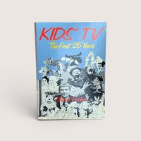 The cover of the book Kids TV The First 25 Years by Stuart Fischer featuring various classic cartoon characters.