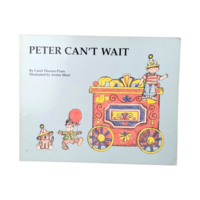 1991 Peter Can't Wait Softcover, Carol Therese Plum, Illustrated Children's Book