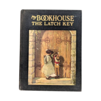 1921 My Bookhouse The Latch Key, Antique Children's Book, Olive Beaupre Miller, Collectible Illustrated Storybook