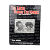 Signed 1996 "The Faces Behind the Names: The Vietnam War" Hardcover Book by Don Ward - Military History Collectible - Veteran Interest