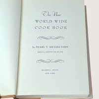 1939 The New World Wide Cook Book Pearl V Metzelthin Hardcover