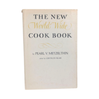 1939 The New World Wide Cook Book Pearl V Metzelthin Hardcover, Vintage Culinary Recipes, International Cuisine, Collector's Edition
