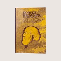 A vintage 1969 hardcover biography Robert Browning and His World with a textured gold and brown dust jacket.