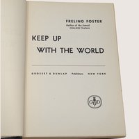 1940s Keep Up with the World Freling Foster Hardcover Book
