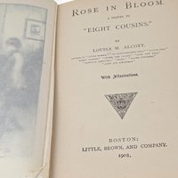 Antique 1908 Hardcover | "Rose in Bloom" by Louisa May Alcott | Little Women Series
