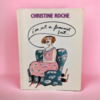 1985 "I'm Not a Feminist But..." Book | Christine Roche | Feminist Humor | Vintage Book | Gift for Feminists