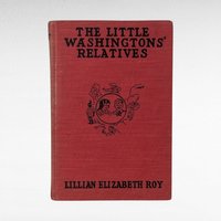 1918 The Little Washingtons' Relatives Book, Lillian Elizabeth Roy, Antique Children's Literature, Gift for Collector