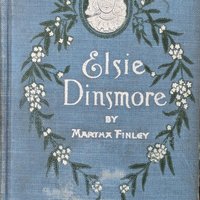 Antique Elsie Dinsmore by Martha Finley, Hardcover Book, Children's Literature, Collectible Book, Vintage Children's Book