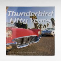 2004 Thunderbird The First 50 Years Book, Alan H. Tast, David Newhardt, Hardcover Car Book, Classic Car History, Automobile Enthusiast Gift