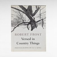 1996 Robert Frost Poetry Book, Versed in Country Things Hardcover, B.A. King Photographs, Nature Poetry Gift