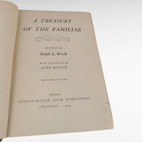 1944 Treasury of the Familiar Anthology, Vintage Literature Collection, Edited by Ralph Woods