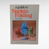 1980 Napkin Folding Guide, James Ginders Softcover, Table Setting Decor, Hostess Gift Idea, Vintage Craft Book