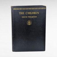 1928 The Children, Edith Wharton, First Printing, Hardcover Vintage Novel, Classic Literature