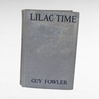 Vintage 1928 Lilac Time Novel by Guy Fowler. Hardcover Book, Fiction Romance, Collectible
