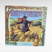 The Lonely Scarecrow, 1999 Hardcover, Tim Preston, Maggie Kneen, Illustrated Childrens Book, Autumn Story, Kids Picture Book