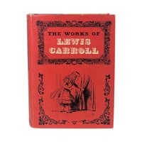 The Works of Lewis Carroll 1965 Hardcover Book, Complete Alice in Wonderland Anthology with Dust Jacket, Vintage Book Gift