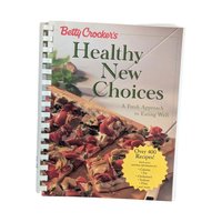 Vintage Betty Crocker Healthy Cookbook Trio, 1990 Eat & Lose Weight, 1998 Healthy New Choices, 1993 New Choices, Collectible Recipes