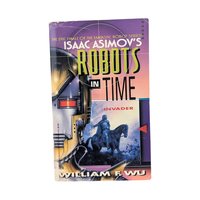 Isaac Asimov's Robots in Time Book Lot, William F Wu Sci Fi Series, Vintage 90s Paperback Set, Time Travel Robot Novels
