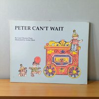 1991 Peter Can't Wait Softcover, Carol Therese Plum, Illustrated Children's Book