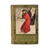 Vintage Miss Nonentity Hardcover: Antique Children's Literature by L. T. Meade