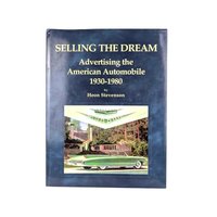 1995 Selling the Dream Car Advertising Book, Heon Stevenson, Hardcover, American Auto Ads, Vintage Car Marketing, Automobile History Book