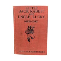 1926 Little Jack Rabbit and Uncle Lucky: Vintage Children's Book