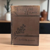 Antique "Under the Lilacs" Book by Louisa May Alcott - 1878 Collectible Classic