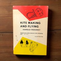 Vintage 1962 Kite Making and Flying Book: Illustrated Hobby Craft Guide