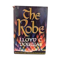Vintage The Robe: Lloyd C. Douglas Hardcover Historical Fiction Book