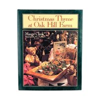 Signed Christmas Thyme at Oak Hill Farm Book: 1994 Holiday Decor & Crafts