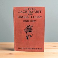1926 Little Jack Rabbit and Uncle Lucky: Vintage Children's Book
