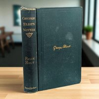 1969 Felix Holt by George Eliot (Volume 3): Classic Literature Hardcover