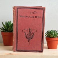 Antique 19th Century Novel: Wife in Name Only by Bertha M. Clay