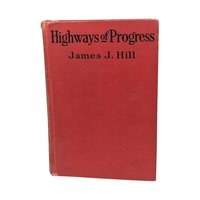 Vintage 1962 'Highways of Progress' Book: James J Hill Railroad Transportation History