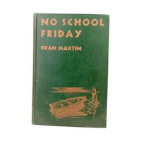 Vintage 1945 No School Friday Hardcover: Mid-Century Children's Book