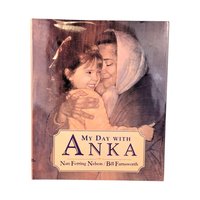 Signed Children's Book: My Day with Anka, 1996 Hardcover, Illustrated