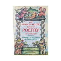 1983 Random House Book of Poetry for Children: Prelutsky & Lobel, Illustrated Hardcover