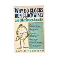 Vintage Trivia Book: Why Do Clocks Run Clockwise? - David Feldman