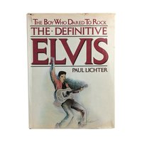 1982 Elvis Biography: "The Boy Who Dared to Rock" by Paul Lichter