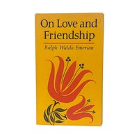 Vintage On Love and Friendship Hardcover Book: Ralph Waldo Emerson Mid-Century Literature