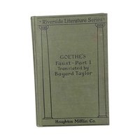 1911 Goethe's Faust Part I: Antique Bayard Taylor Translation Book