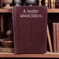 Antique A Shabby Genteel Story and Other Tales by Thackeray