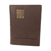 1918 Ruskin's Crown of Wild Olive and Queen of the Air Hardcover