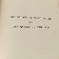1918 Ruskin's Crown of Wild Olive and Queen of the Air Hardcover