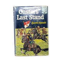1951 Custer's Last Stand by Quentin Reynolds Hardcover
